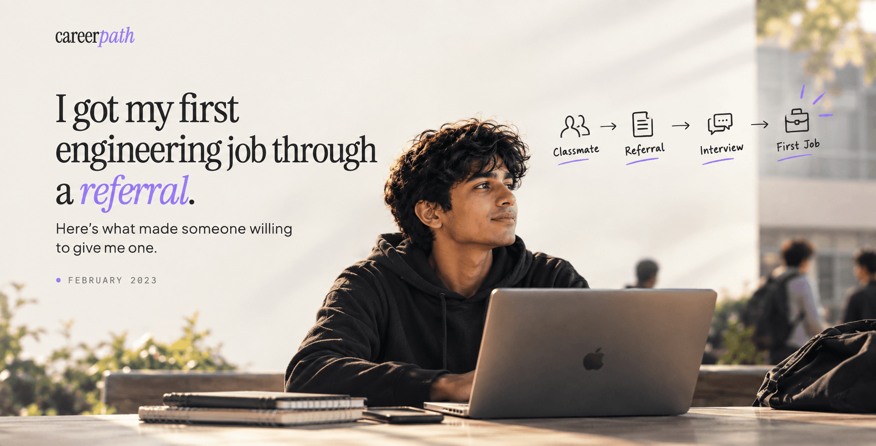 I got my first engineering job through a referral. Here's what made someone willing to give me one.